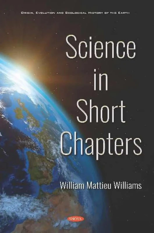 Science in Short Chapters (Origin, Evolution and Geological History of the Earth)