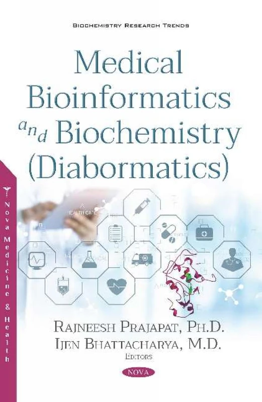 Medical Bioinformatics and Biochemistry (Diabormatics) (Biochemistry Research Trends)