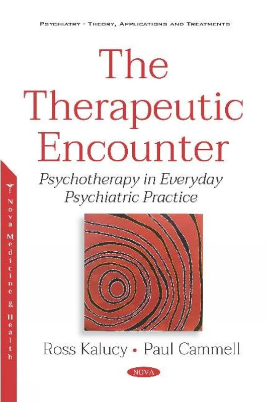 The Therapeutic Encounter: Psychotherapy in Everyday Psychiatric Practice (Psychiatry- Theory, Applications and Treatments)