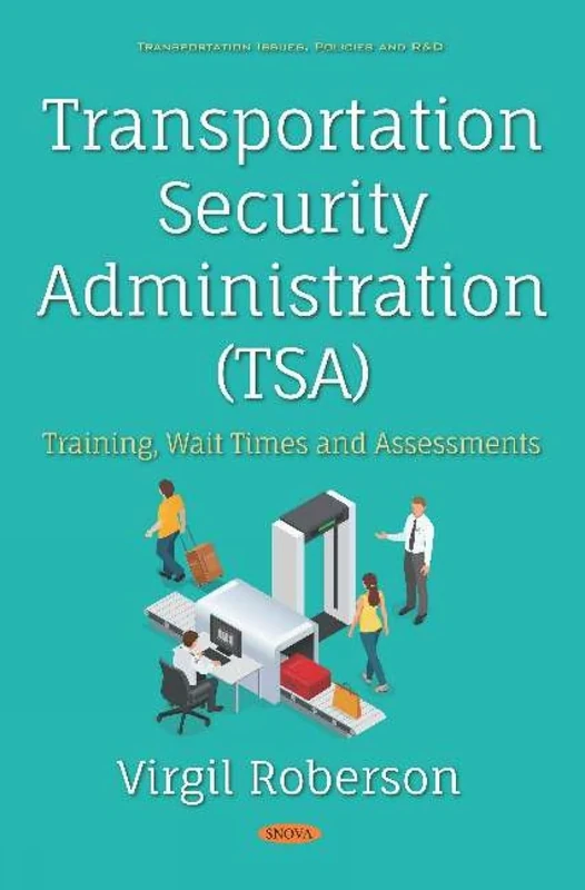 Transportation Security Administration (TSA): Training, Wait Times and Assessments