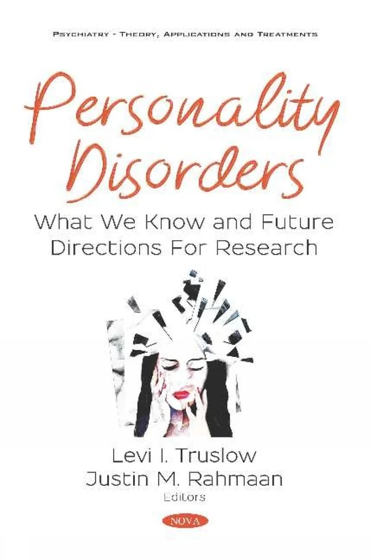 Personality Disorders: What We Know and Future Directions For Research (Psychiatry - Theory, Applications and Treatments)