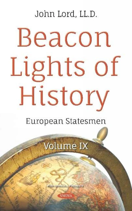 Beacon Lights of History Volume IX - European Statesmen