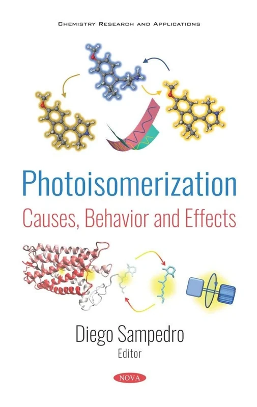 Photoisomerization: Causes, Behavior and Effects (Chemistry Research and Applications)