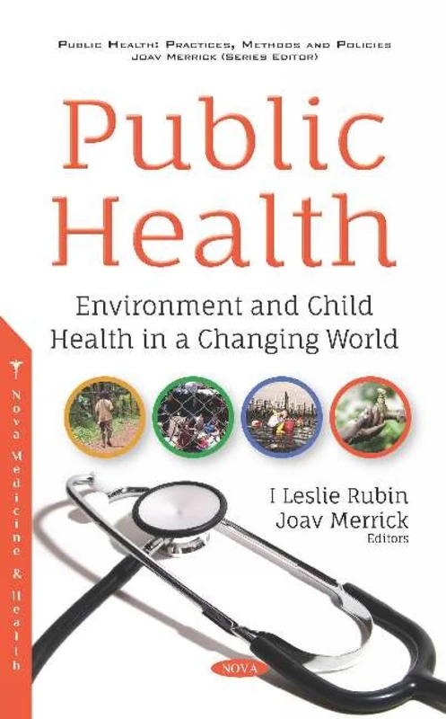 Public Health: Environment and Child Health in a Changing World: Environment and Child Health in a Changing World