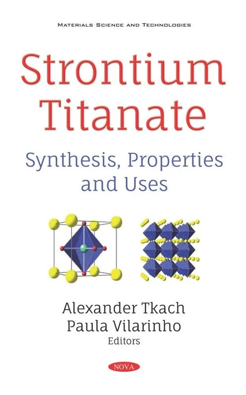 Strontium Titanate: Synthesis, Properties and Uses: Synthesis, Properties and Uses