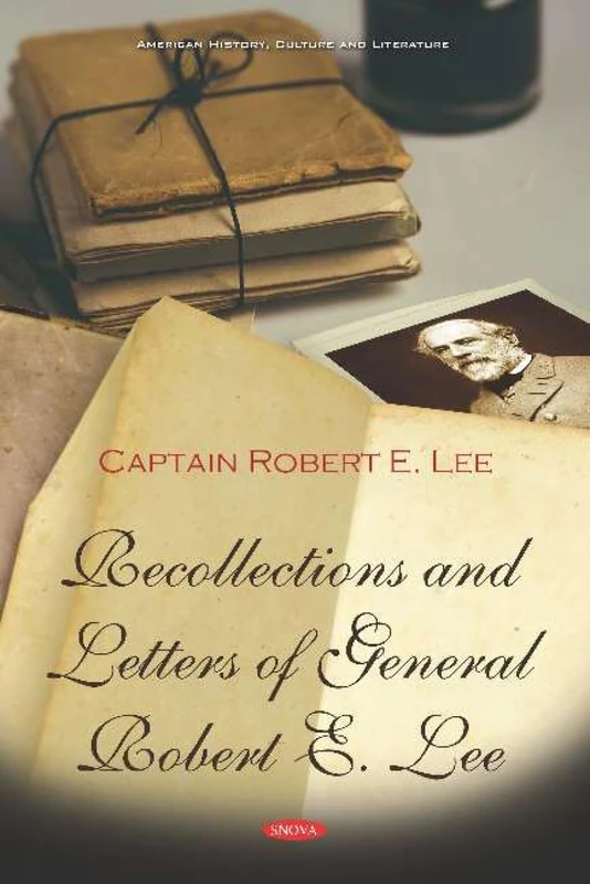 Recollections and Letters of General Robert E. Lee (American History, Culture and Literature) - Image 1