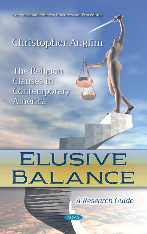 Elusive Balance: The Religion Clauses in Contemporary America
