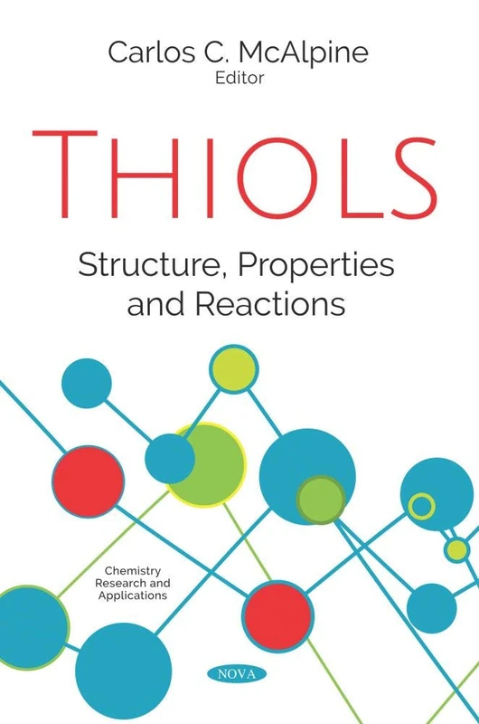 Thiols: Structure, Properties and Reactions (Chemistry Research and Applications)