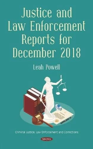 Justice and Law Enforcement Reports for December 2018