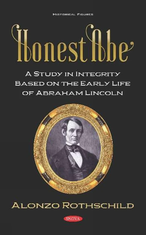 Honest Abe: A Study in Integrity Based on the Early Life of Abraham Lincoln (Historical Figures Series) - Image 1