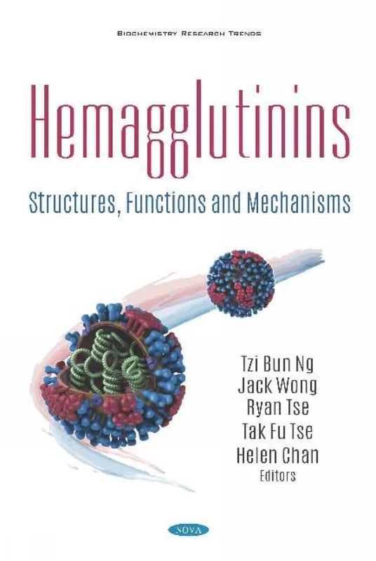 Hemagglutinins: Structures, Functions and Mechanisms: Structures, Functions and Mechanisms