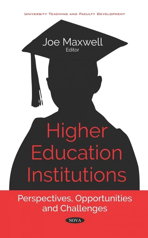 Higher Education Institutions: Perspectives, Opportunities and Challenges (University Teaching and Faculty Development)