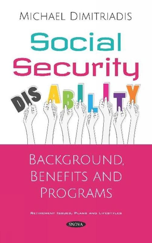 Social Security Disability: Background, Benefits and Programs
