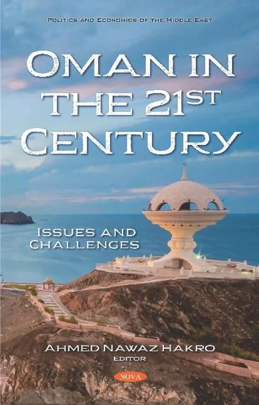 Oman in the 21st Century: Issues and Challenges (Politics and Economics of the Middle East)