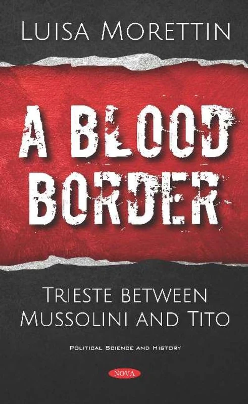 A Blood Border: Trieste between Mussolini and Tito (Political Science and History) - Image 1