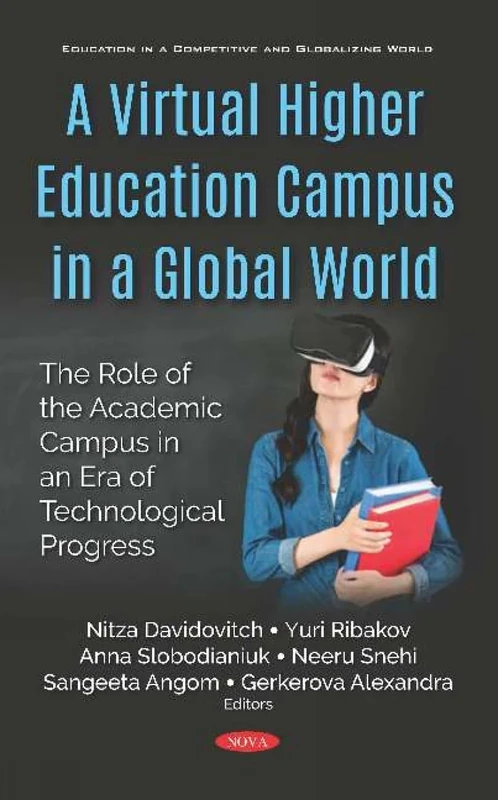 A Virtual Higher Education Campus in a Global World: The Role of the Academic Campus in an Era of Technological Progress (Education in a Competitive and Globalizing World)