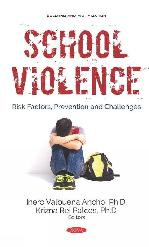 School Violence: Risk Factors, Prevention and Challenges (Bullying and Victimization)