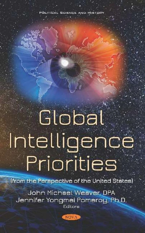 Global Intelligence Priorities: (from the Perspective of the United States) (Political Science and History)