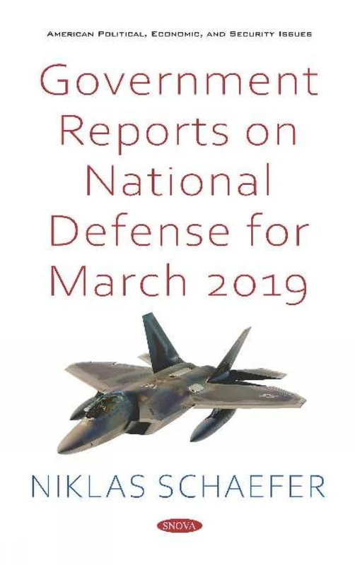 Government Reports on National Defense for March 2019 (American Political, Economic, and Security Issues)