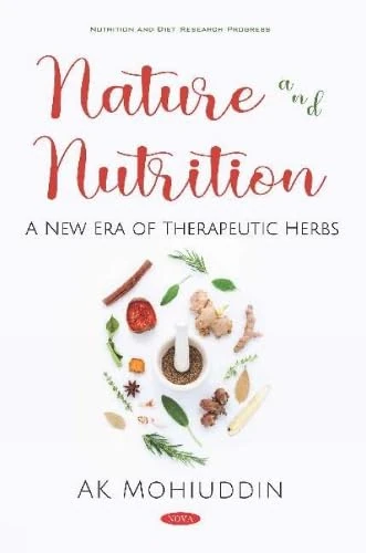 Nature and Nutrition: A New Era of Therapeutic Herbs (Nutrition and Diet Research Progress)