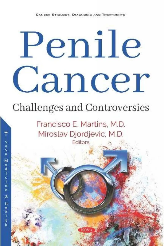 Penile Cancer: Challenges and Controversies: Challenges and Controversies (Cancer Etiology, Diagnosis and Treatments)