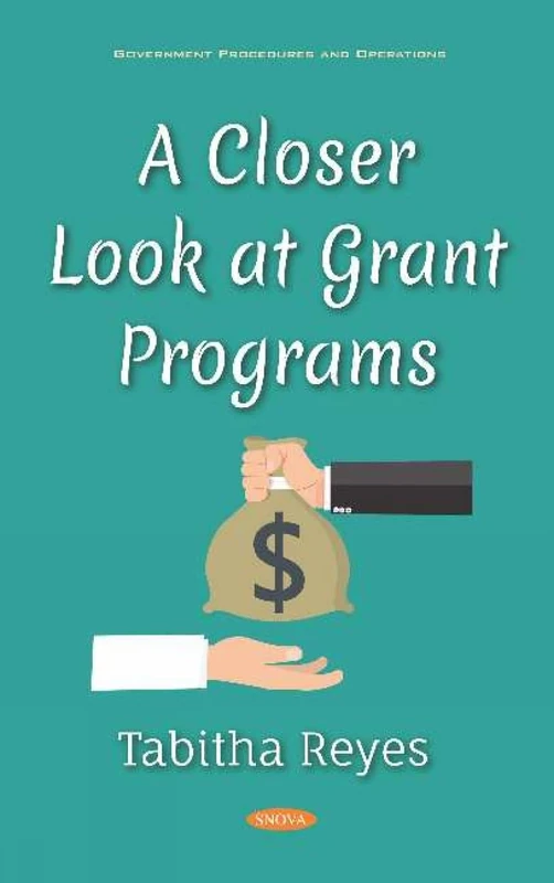 A Closer Look at Grant Programs - Government Procedures Book