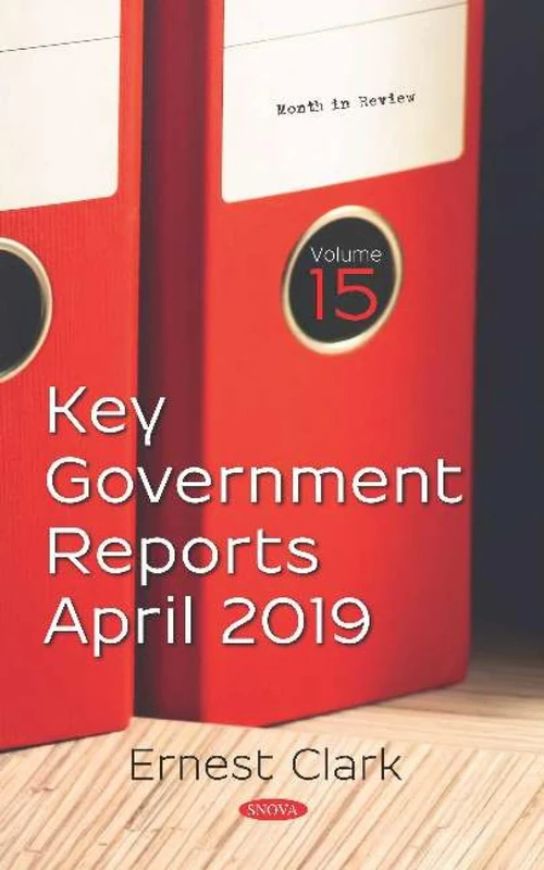 Key Government Reports -- Volume 15: April 2019 (Month in Review)