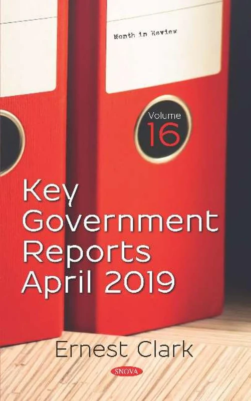 Key Government Reports: Volume 16 - April 2019 GAO Review