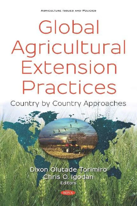 Global Agricultural Extension Practices: Country by Country Approaches (Agriculture Issues and Policies)