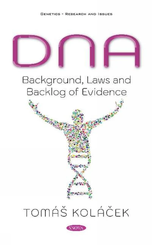 DNA: Background, Laws and Backlog of Evidence (Genetics - Research and Issues)