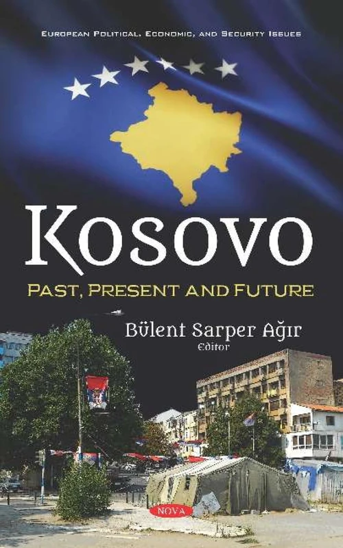 Kosovo: Past, Present and Future: Past, Present and Future