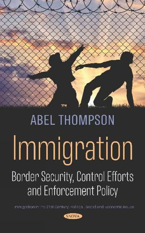 Immigration: Border Security and Enforcement Policy Book