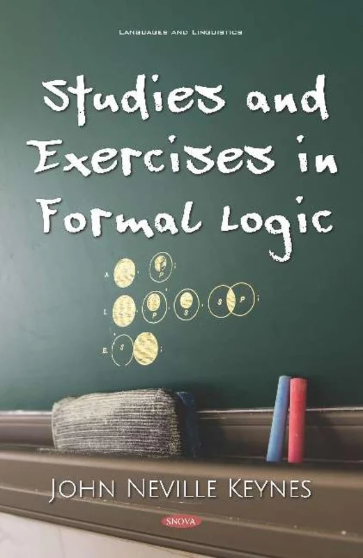 Studies and Exercises in Formal Logic (Languages and Linguistics)