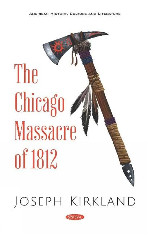 The Chicago Massacre of 1812 (American History, Culture and Literature)