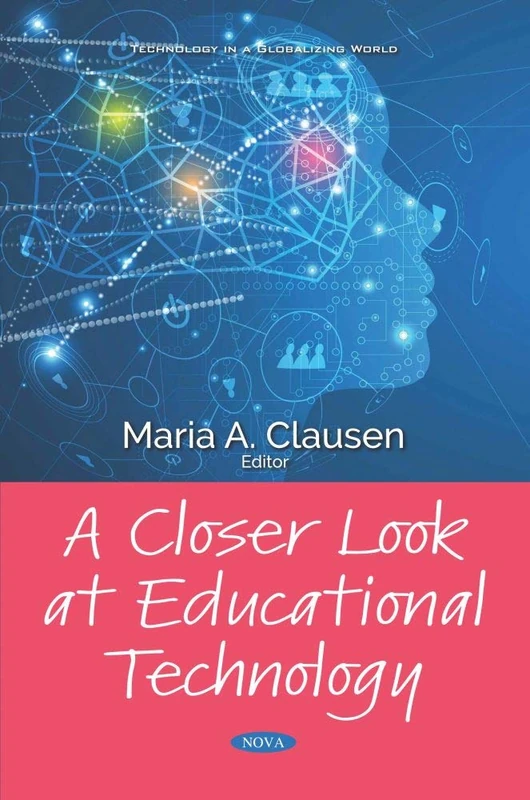 A Closer Look at Educational Technology (Technology in a Globalizing World)