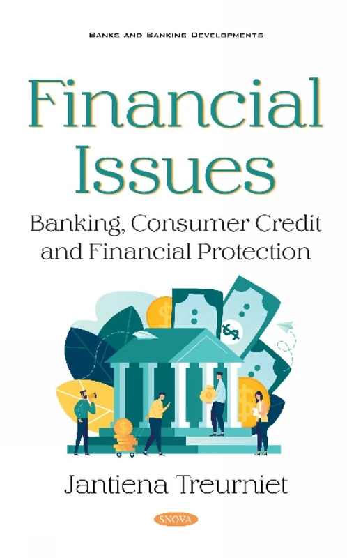 Financial Issues: Banking, Consumer Credit and Financial Protection (Banks and Banking Developments)