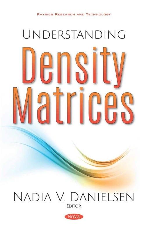 Understanding Density Matrices (Physics Research and Technology)