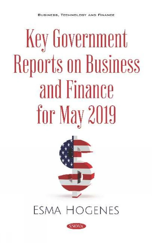 Key Government Reports on Business and Finance for May 2019