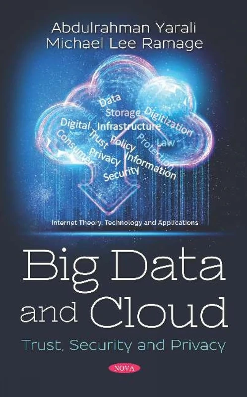 Big Data and Cloud: Trust, Security and Privacy (Internet Theory, Technology and Applications)