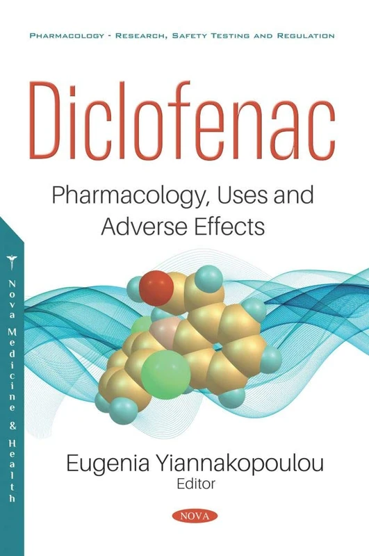 Diclofenac: Pharmacology, Uses and Adverse Effects