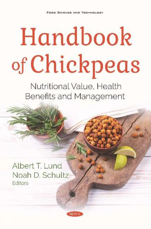 Handbook of Chickpeas: Nutritional Value, Health Benefits and Management: Nutritional Value, Health Benefits and Management - Image 1
