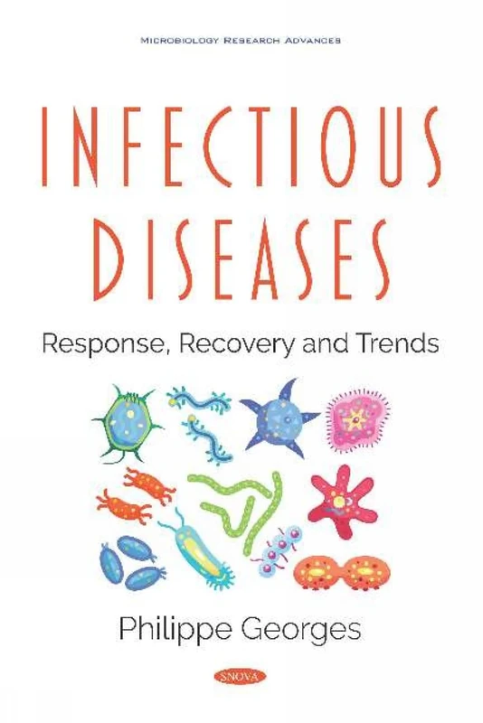 Infectious Diseases: Response, Recovery and Trends: Response, Recovery and Trends