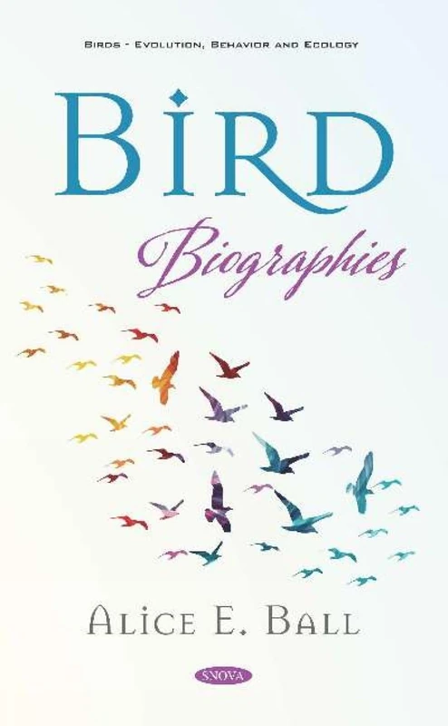 Bird Biographies (Birds -- Evolution, Behavior and Ecology Series)