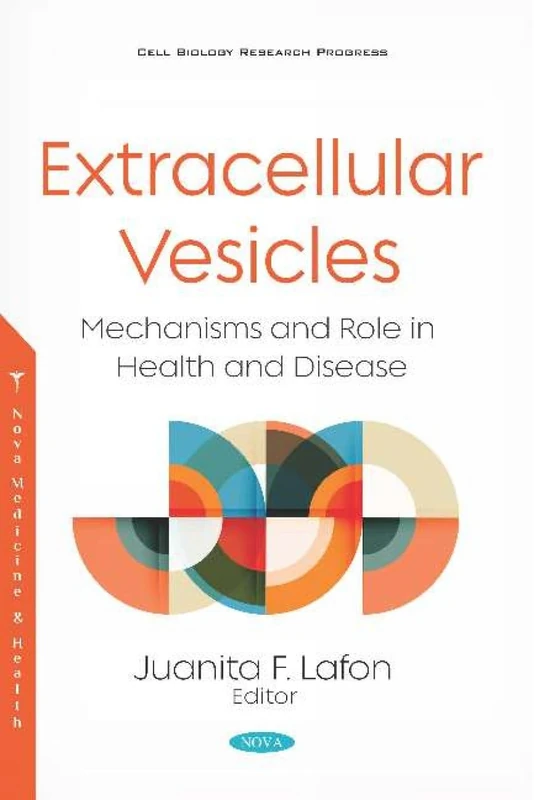 Extracellular Vesicles: Mechanisms and Role in Health and Disease (Cell Biology Research Progress)