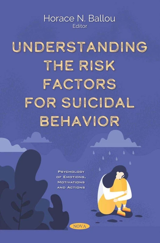 Understanding the Risk Factors for Suicidal Behavior (Psychology of Emotions, Motivations and Actions) - Image 1