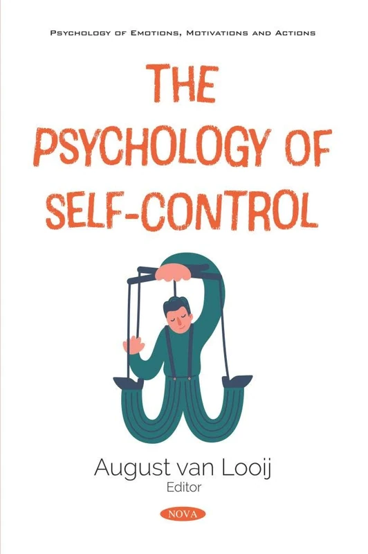 The Psychology of Self-Control (Psychology of Emotions, Motivations and Actions)