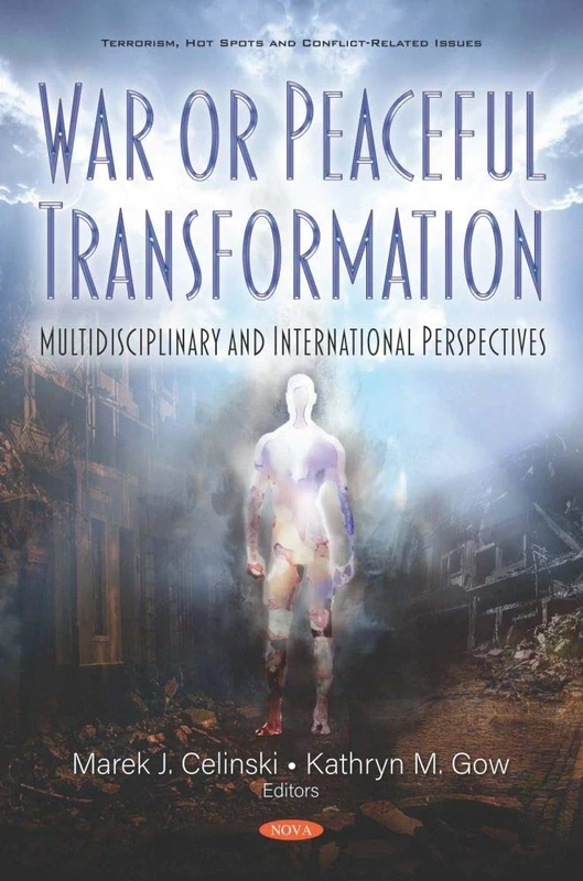 War or Peaceful Transformation: Multidisciplinary and International Perspectives