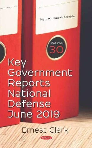 Key Government Reports Vol 30: National Defense - June 2019