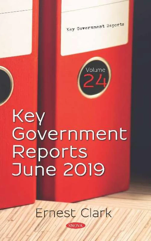 Key Government Reports. Volume 24: June 2019: Volume 24 -- June 2019
