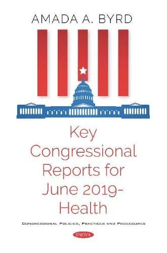 Key Congressional Reports for June 2019 â Health